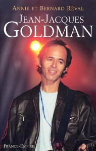 Parler de sa vie - Jean-Jacques Goldman - Jean-Jacques Goldman Tout simplement, Annie et Bernard Réval, , France Empire, 2003 